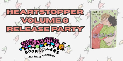 Heartstopper Volume 6 Release Party