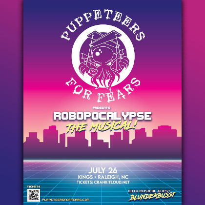 PUPPETEERS FOR FEARS presents Robopocalypse: The Musical! | Hangar 1819