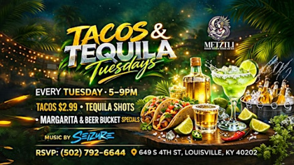 Tacos & Tequila Tuesdays | $2.99 Tacos & Tequila | DJ Seizure