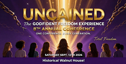 UNCHAINED: THE GODFIDENT FREEDOM EXPERIENCE