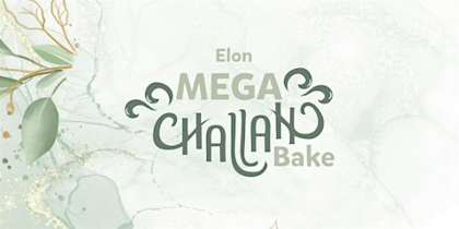 Elon Mega Challah Bake 2026