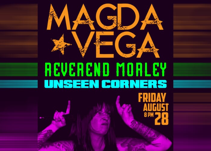 Magda-Vega, Reverend Morley & Unseen Corners