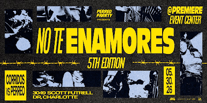 NO TE ENAMORES FEST 5 - Corridos v Reggaeton Greenville Warehouse Party 18+
