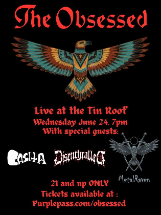 The Obsessed / Casita / Disenthralled / Metal Raven. Door @ 7. Show @ 8. $10 21+