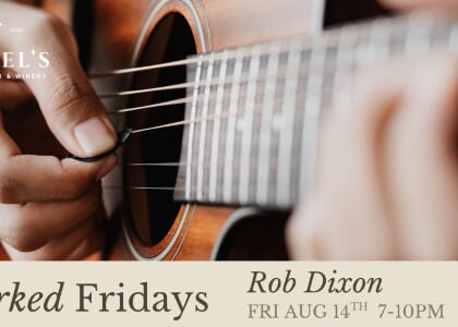 Uncorked Fridays at Daniel's Vineyard
