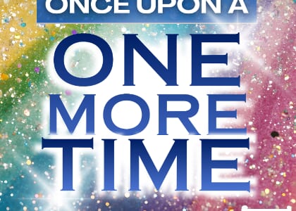 Once Upon a One More Time
