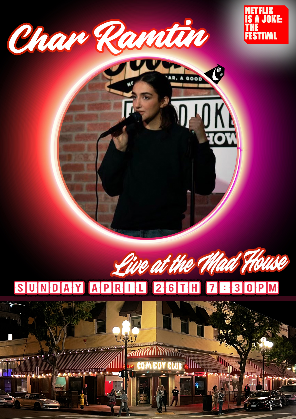It's The World Famous Mad House Comedy Club Favorites Show starring Char Ramtin as seen at The Netflix is a Joke Festival and more! Plus 6 more hilarious standup comedians all on one show