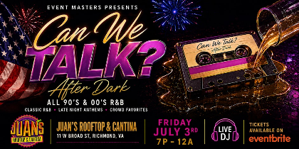 Can We Talk? After Dark | 90's & 00's R&B Party at Juan's Rooftop
