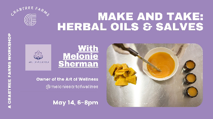 Make and Take: Herbal Oils and Salves