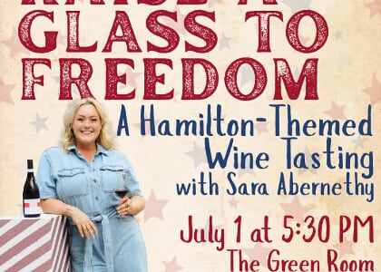 Raise a Glass to Freedom: A Hamilton-Themed Wine Tasting