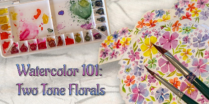 Watercolor 101: Two-Tone Florals (Second Chance)
