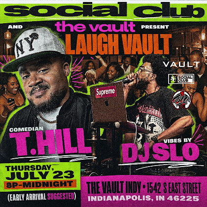 The Laugh Vault ft. Comedian T.HILL & DJ SLO