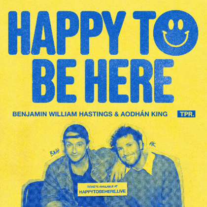 Benjamin William Hastings + Aodhán King: Happy To Be Here Tour - Omaha. NE