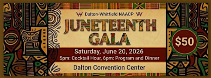 Dalton-Whitfield NAACP 2026 Juneteenth Gala