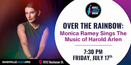 Over the Rainbow: Monica Ramey Sings The Music of Harold Arlen