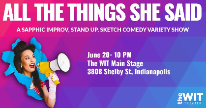 All the Things She Said: A Sapphic Comedy Variety Show