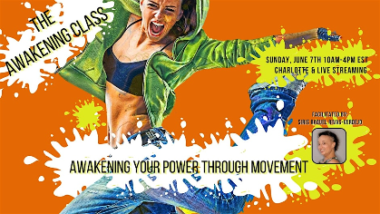 Awakening Your Power Through Movement - Awakening Class