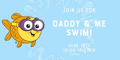Daddy & Me Swim!