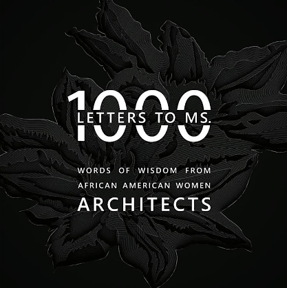 Letters to Ms. 1000 | Celebrating Black Women in Architecture