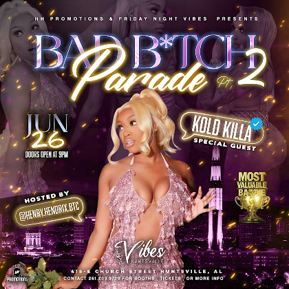 BAD B*TCH PARADE SPECIAL GUEST KOLD KILLA