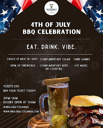 Single Malt Cigar Bar - 4th of July  BBQ Celebration