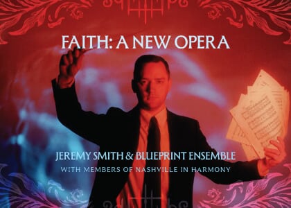 FAITH: A New Opera