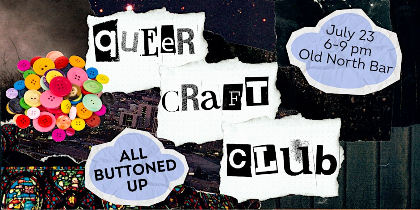 Queer Craft Club: All Buttoned Up! Beginner-Friendly Sewing