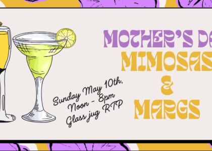 Mother's Day Mimosas & Margs