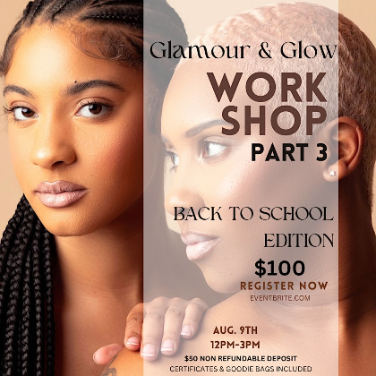 Glamour & Glow Workshop Part 3: Back To School Edition