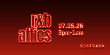 R&B Afties @ Westwood