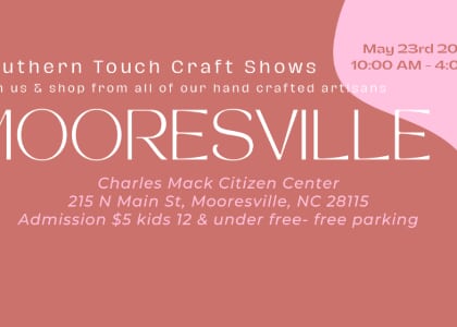 Southern Touch Craft Show Mooresville