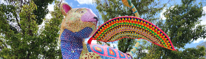 DREAM CREATURES OF MEXICO: A WALKING TOUR OF ALEBRIJES: AUGUST 13