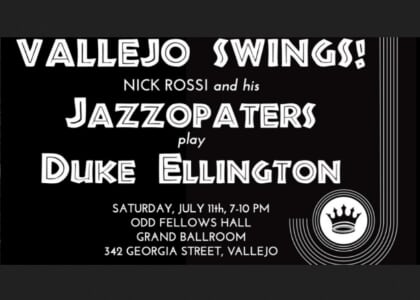 Vallejo Swings! The music of Duke Ellington with Nick Rossi's Jazzopaters