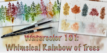Watercolor 101: Fanciful Rainbow of Trees