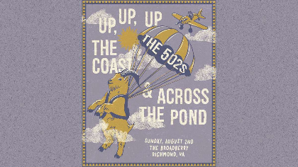 The 502s: The Up, Up, Up The Coast and Across The Pond Tour