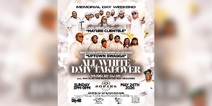The All White DMV Takeover...Memorial Day Weekend…Feat. Mature Clientele