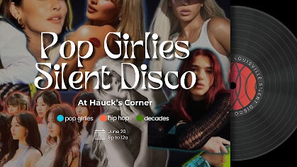 Pop Girlies Spring Break Silent Disco at Hauck's Corner