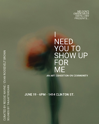 I Need You To Show Up For Me: An Exhibition on Community at Nelson's
