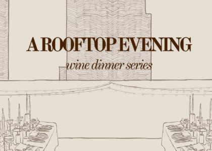 A Rooftop Evening: Wine Dinner Series