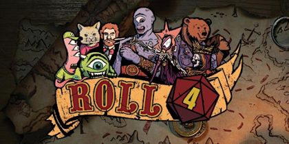 Roll 4 - The Improvised RPG Comedy Show