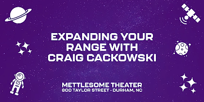 Expanding Your Range: A Character Workshop with Craig Cackowski