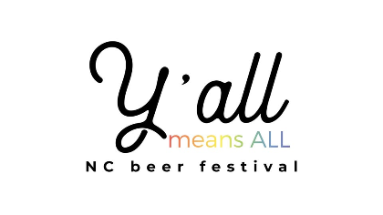 Y'all Means All NC Beer Festival hosted by Raleigh Brewing