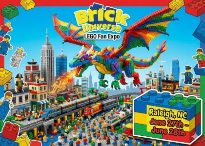 BrickUniverse LEGO® Fan Expo for all ages in Raleigh, NC