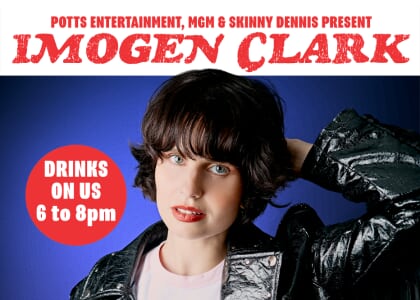 Imogen Clark Showcase at Skinny Dennis