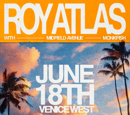 Roy Atlas w/ Midfield Avenue, Monkfish