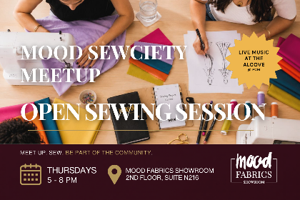 Mood Sewciety Meetup: Open Sewing Session