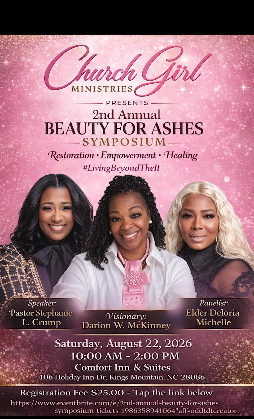 Church Girl Ministries 2nd Annual Beauty For Ashes Symposium
