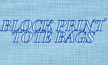 Block Print Tote Bags @ Wild Yarrow