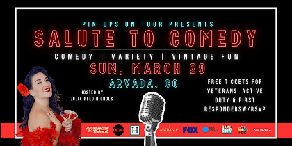 Pin-Ups on Tour: Salute to Laughter (Arvada, CO)