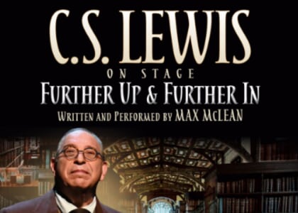 C.S Lewis On Stage: Further Up & Further In